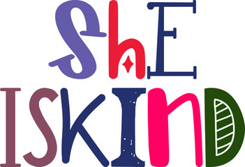 She Iskind Calligraphy Illustration for Social Media Post, Packaging, Label, Gift Card