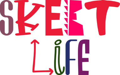 Skeet Life Calligraphy Illustration for Decal, Infographic, Packaging, Brochure