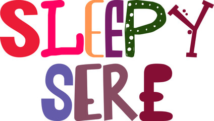 Sleepy Sere Hand Lettering Illustration for Mug Design, Motion Graphics, Presentation , Banner
