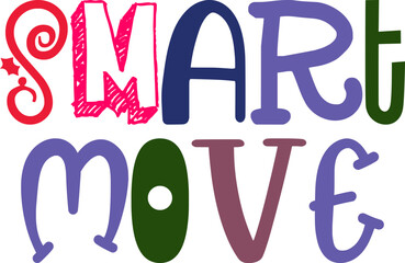 Smart Move Hand Lettering Illustration for Book Cover, Brochure, Infographic, Bookmark 