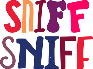 Sniff Sniff Hand Lettering Illustration for Banner, Logo, Flyer, Gift Card