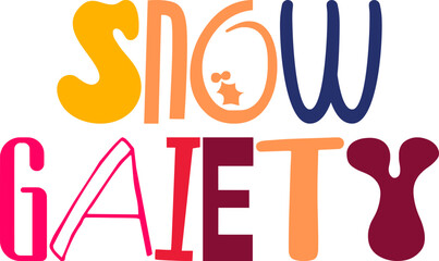 Snow Gaiety Typography Illustration for Social Media Post, Bookmark , Sticker , Mug Design