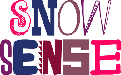 Snow Sense Hand Lettering Illustration for Gift Card, Mug Design, Postcard , Brochure
