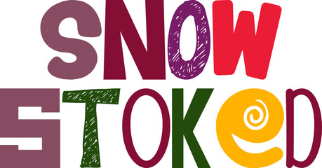 Snow Stoked Hand Lettering Illustration for Icon, Flyer, Postcard , Brochure