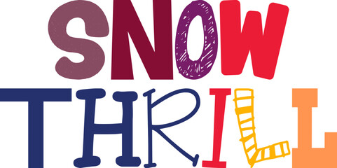 Snow Thrill Hand Lettering Illustration for Banner, Presentation , Flyer, Bookmark 