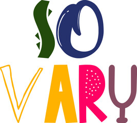 So Vary Typography Illustration for Label, Brochure, Decal, Infographic
