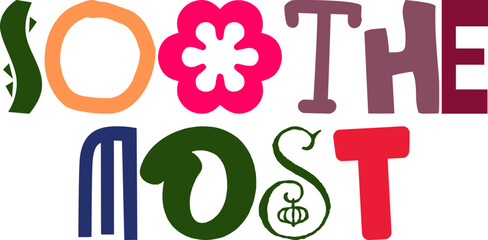 Soothe Most Calligraphy Illustration for Stationery, Icon, Postcard , Brochure