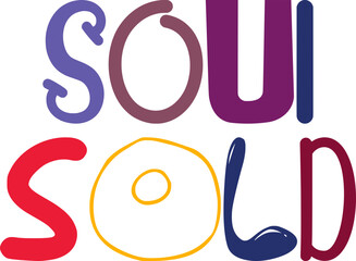 Soul Sold Typography Illustration for Social Media Post, Brochure, Sticker , Flyer