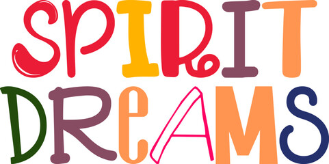 Spirit Dreams Hand Lettering Illustration for Presentation , Logo, Sticker , Bookmark 