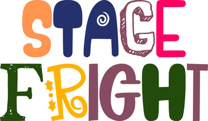 Stage Fright Calligraphy Illustration for Postcard , Icon, Decal, T-Shirt Design