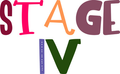Stage Iv Typography Illustration for Infographic, Banner, Sticker , Flyer