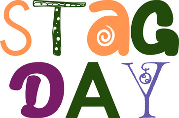 Stag Day Hand Lettering Illustration for Logo, Infographic, Decal, Poster