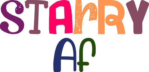 Starry Af Hand Lettering Illustration for Decal, Stationery, Icon, T-Shirt Design