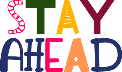 Stay Ahead Typography Illustration for Icon, Infographic, Stationery, Logo