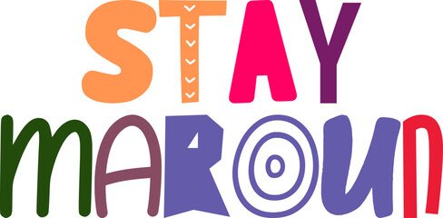 Stay Maroun Calligraphy Illustration for Social Media Post, Stationery, Poster, Banner