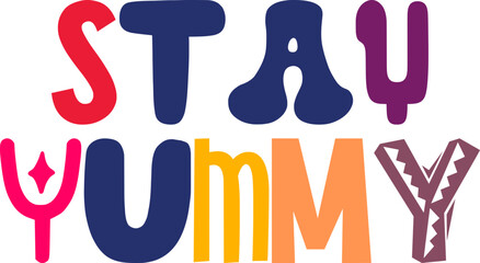 Stay Yummy Calligraphy Illustration for Motion Graphics, Brochure, Newsletter, Infographic