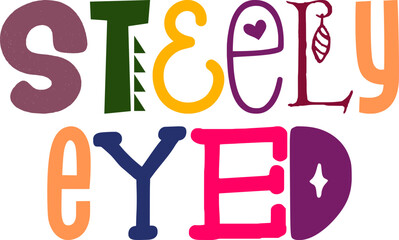 Steely Eyed Hand Lettering Illustration for Newsletter, Packaging, Social Media Post, Icon