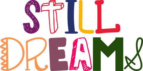 Still Dreams Typography Illustration for Brochure, Book Cover, Banner, Packaging