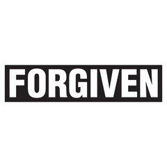 Forgiven Text T shirt Design Vector