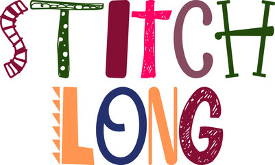 Stitch Long Typography Illustration for Banner, Sticker , Mug Design, Book Cover