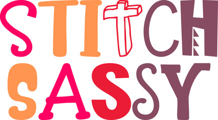 Stitch Sassy Hand Lettering Illustration for Postcard , Gift Card, Motion Graphics, Mug Design