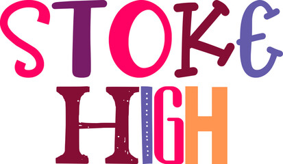 Stoke High Calligraphy Illustration for Icon, Packaging, Newsletter, Sticker 