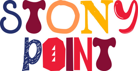 Stony Point Typography Illustration for Banner, Postcard , Bookmark , Mug Design