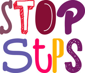 Stop Stps Typography Illustration for Decal, Label, Logo, Magazine