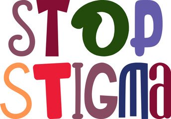 Stop Stigma Calligraphy Illustration for Label, Book Cover, Postcard , Decal