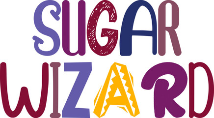 Sugar Wizard Calligraphy Illustration for Mug Design, Banner, Bookmark , Stationery