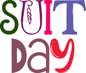 Suit Day Calligraphy Illustration for T-Shirt Design, Newsletter, Brochure, Presentation 
