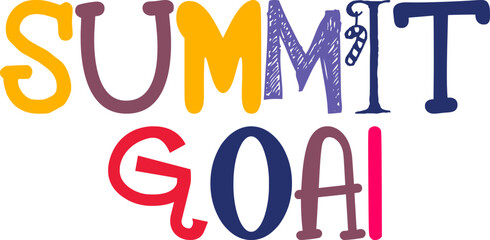 Summit Goal Hand Lettering Illustration for Motion Graphics, Postcard , Brochure, Mug Design
