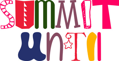 Summit Until Typography Illustration for Bookmark , Postcard , Sticker , Label