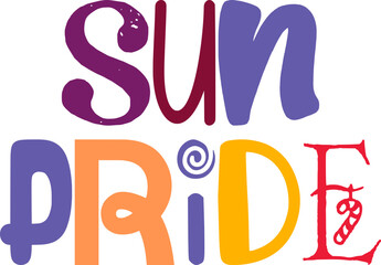 Sun Pride Typography Illustration for T-Shirt Design, Book Cover, Motion Graphics, Gift Card