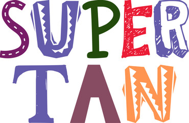 Super Tan Typography Illustration for Stationery, Magazine, Label, Newsletter