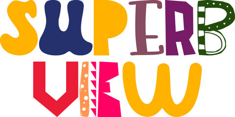 Superb View Hand Lettering Illustration for Stationery, Magazine, T-Shirt Design, Bookmark 