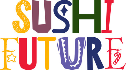 Sushi Future Calligraphy Illustration for Icon, Social Media Post, Presentation , Logo