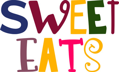 Sweet Eats Hand Lettering Illustration for Poster, Flyer, Stationery, Presentation 
