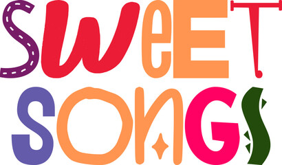 Sweet Songs Hand Lettering Illustration for Decal, Newsletter, Motion Graphics, Mug Design
