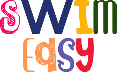 Swim Easy Hand Lettering Illustration for Mug Design, Magazine, Infographic, Poster