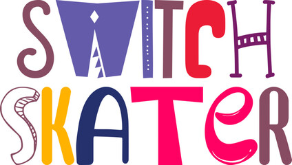 Switch Skater Typography Illustration for Bookmark , Decal, T-Shirt Design, Newsletter