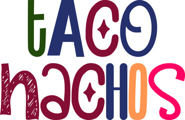 Taco Nachos Calligraphy Illustration for Banner, Motion Graphics, Mug Design, Poster