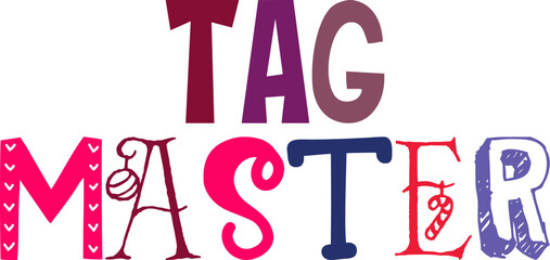 Tag Master Typography Illustration for Postcard , Decal, Sticker , Icon