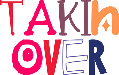 Takin Over Typography Illustration for Stationery, Newsletter, Poster, Magazine