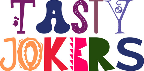 Tasty Jokers Typography Illustration for T-Shirt Design, Newsletter, Book Cover, Poster