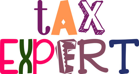 Tax Expert Hand Lettering Illustration for Decal, Infographic, Packaging, Book Cover