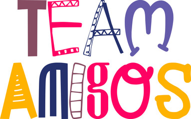Team Amigos Typography Illustration for Presentation , Brochure, Packaging, Sticker 