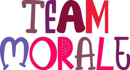 Team Morale Typography Illustration for Packaging, Social Media Post, Mug Design, Brochure