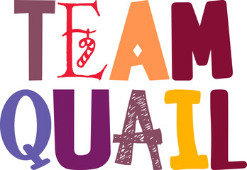 Team Quail Typography Illustration for Newsletter, Social Media Post, Sticker , Label