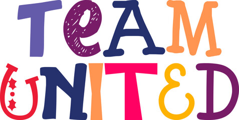 Team United Typography Illustration for Packaging, Newsletter, T-Shirt Design, Stationery